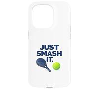 Just Smash It Padel - Paddle Tennis Funny Quote Case for iPhone 15 Pro