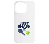 Just Smash It Padel - Paddle Tennis Funny Quote Case for iPhone 15 Pro Max