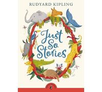 Just So Stories: (Puffin Classics)