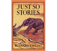 Kipling - Just So Stories Illustrated Edition Yesterday's Classics - J555z