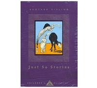 Just So Stories: (Everyman's Library CHILDREN'S CLASSICS)