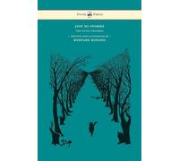 Just So Stories - For Little Children - Written and Illustrated by Rudyard Kipling