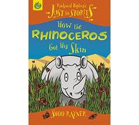 Just So Stories: How The Rhinoceros Got His Skin