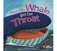 Just So Stories How the Whale Got His Throat