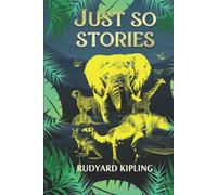 Just So Stories: Original illustrated edition