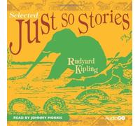 Just So Stories (Selected) (BBC Audio) by Kipling. Rudyard ( 2008 ) Audio CD