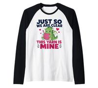 Just So We are Clear This Yarn is Mine Funny Dragon Knitting Raglan Baseball Tee