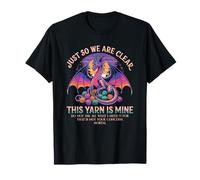Just so we can Make it Clear: This Yarn is My Dragon, Colourful T-Shirt
