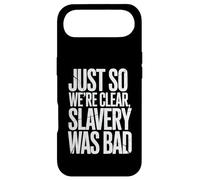 Just So We're Clear, Slavery was Bad Funny Quote Case for iPhone Air