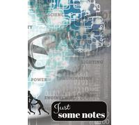 Just Some Notes: The Essential Lined Notebook for Engineers, Developers, Students & Tech Professionals - 120 Pages, 6x9 Format