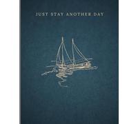 Just Stay Another Day