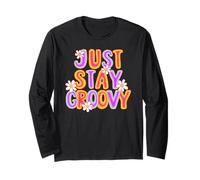 Just Stay Groovy 70s Vibes Style Long Sleeve T-Shirt