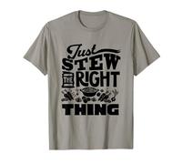 Just Stew The Right Thing Beef Stew Meat Lover T-Shirt