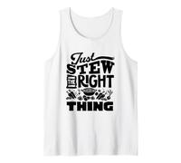 Just Stew The Right Thing Beef Stew Meat Lover Tank Top