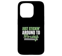 Just Stickin' Around To Worship A Christian Worship Drummer Case for iPhone 15 Pro
