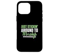 Just Stickin' Around To Worship A Christian Worship Drummer Case for iPhone 16 Pro Max