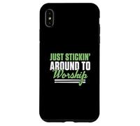 Just Stickin' Around To Worship A Christian Worship Drummer Case for iPhone XS Max