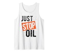 JUST STOP OIL Environmental Activism One World Climate Activ Tank Top