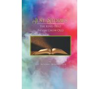 Just Stories: The Kind that Never Grow Old