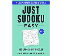 JUST SUDOKU - EASY - VOL. 2 - 102 LARGE-PRINT SUDOKU PUZZLES: SUDOKU FUN FOR ADULTS & SENIORS