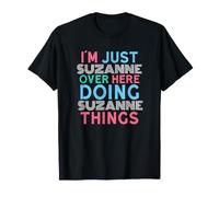 Just Suzanne Here Doing Suzanne Things First Name T-Shirt