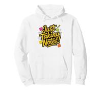 Just Taking Notes Sticky Note Hoarder Identity Humor Taker Pullover Hoodie