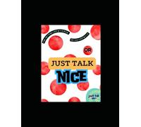 Just Talk Nice Journal: positive. simple. reflect.