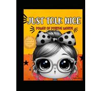 Just Talk Nice: Power of Positive Words