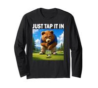 Just Tap It in Golfer Golf Lover Golfing Shirt Long Sleeve T-Shirt