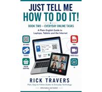 Just Tell Me How to Do It!: Book Two - Everyday Online Tasks