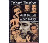 Just Tell Me When to Cry: A Memoir
