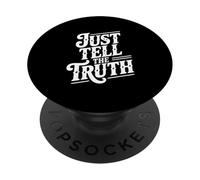 Just Tell The Truth Motivational Quote PopSockets Adhesive PopGrip
