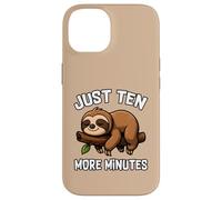 Just Ten More Minutes Funny Quote Cute Sleepy Sloth Lover Case for iPhone 14