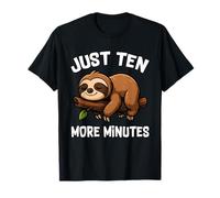 Just Ten More Minutes Funny Quote Cute Sleepy Sloth Lover T-Shirt