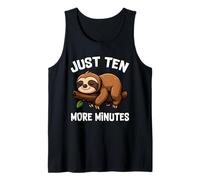 Just Ten More Minutes Funny Quote Cute Sleepy Sloth Lover Tank Top