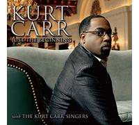 Just the Beginning by Kurt Carr (2008-10-28)