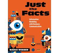 Just the Facts: Information Modeling with Business Communication