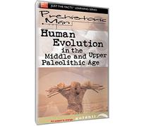Just the Facts: Prehistoric Man: Human Evolution Upper Paleolithic [DVD]