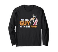 Just The Guy With The Pond Koi Lover Hobby Fun Long Sleeve T-Shirt
