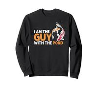 Just The Guy With The Pond Koi Lover Hobby Fun Sweatshirt