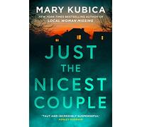 Just The Nicest Couple: TikTok made me buy it! The nail-biting new psychological thriller from the bestselling author of Local Woman Missing, to read in 2025