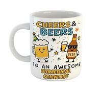 Just The Shirt Cheers and Beers to an Awesome Biomedical Scientist Funny Coffee Mug Gift for Office Desk, Home Present for Friends Birthdays