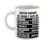Just The Shirt Coffin Dodger Hourly Rates White Ceramic Hand Printed Mug