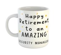 Just The Shirt Happy Retirement to an Amazing Security Manager Ceramic Mug Special Heartfelt Hand Printed Gift
