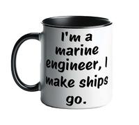 Just The Shirt Im A Marine Engineer I Make Ships Go Marine Engineer Black and White Mug Positive Marine Engineer Slogan