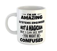 Just The Shirt I'm an Amazing Systems Engineer Not a Magaician But I can See Why You Might Be Confused White Ceramic Hand Printed Mug