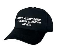 Just The Shirt Me? A Sarcastic Theatre Technician Never Hand Printed Black Baseball Cap