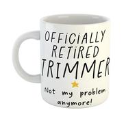 Just The Shirt Retired Trimmer Not My Problem Anymore Humorous Ceramic Coffee Mug - Ideal for Office, Home or Colleague Gifts