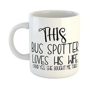Just The Shirt This Bus Spotter Loves His Wife Yes She Bought Me This Mug
