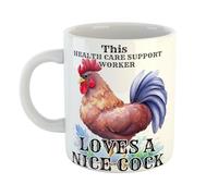 Just The Shirt This Health Care Support Worker Loves A Nice Cock Funny Hen Cockrel Mug Cheeky Office Gift for Professionals, 11 oz Ceramic Mug